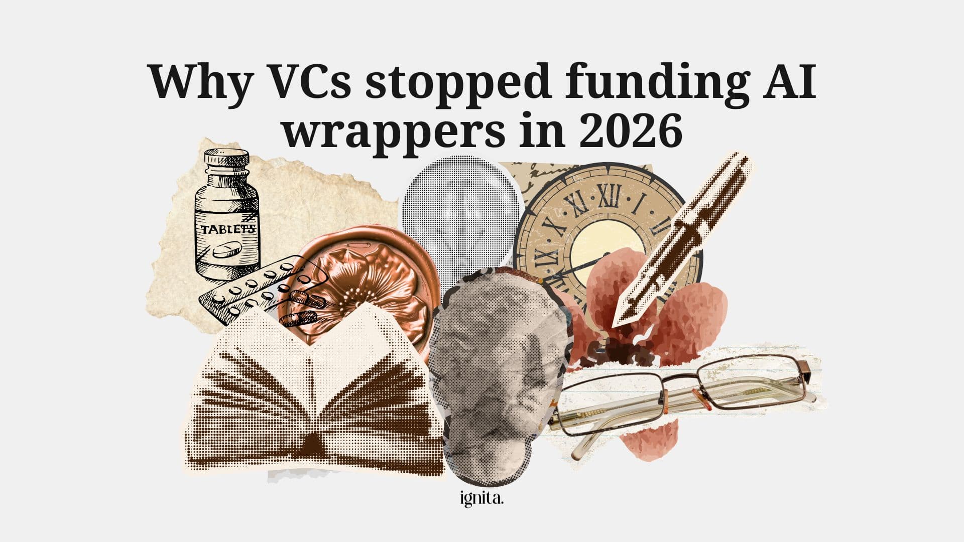 Why VCs Stopped Funding AI Wrappers in 2026