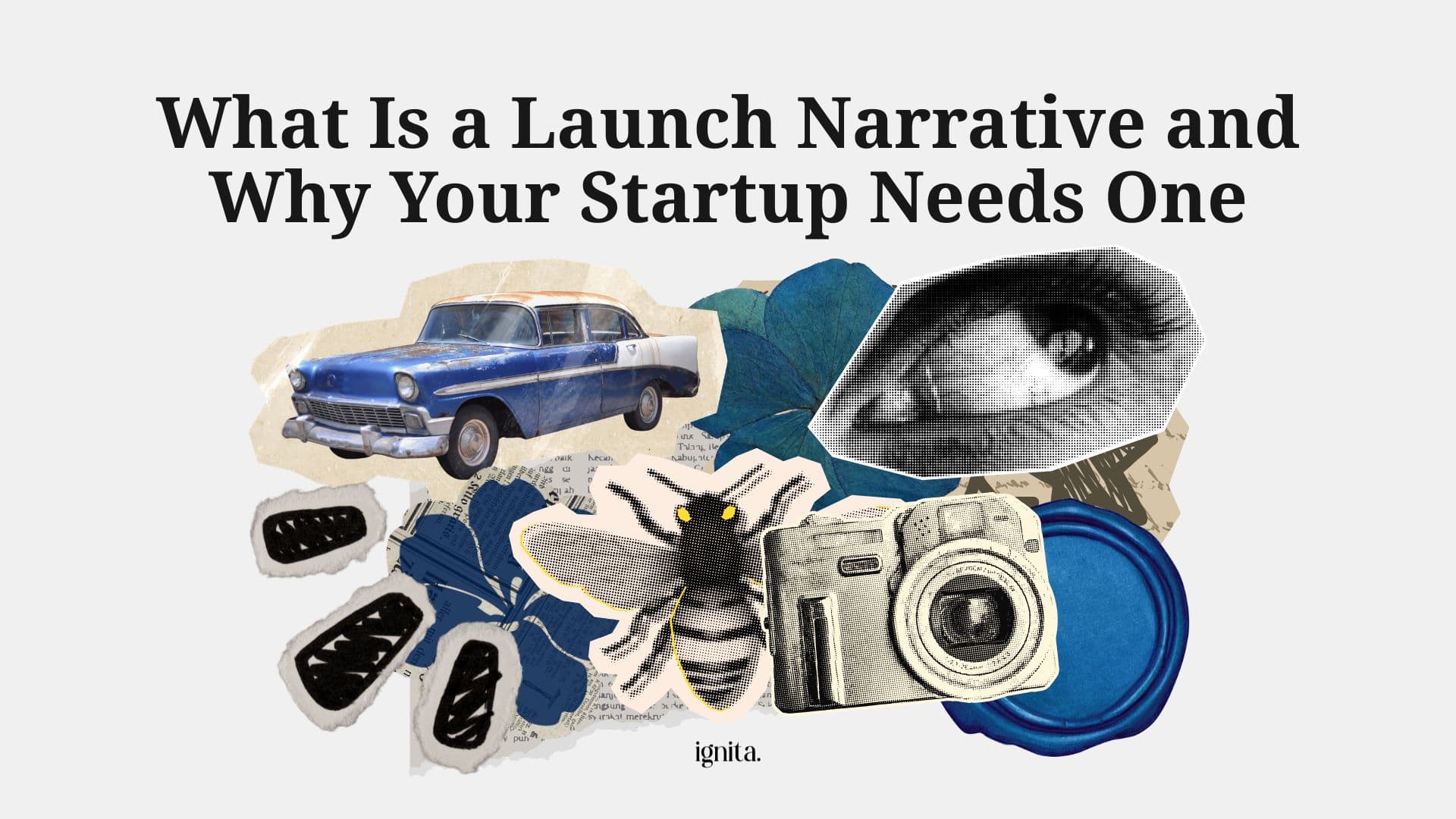 What Is a Launch Narrative and Why Your Startup Needs One